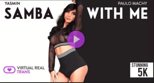 Yasmin - Samba With Me - VirtualRealTrans