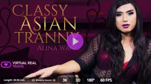 Alina Wang - Classy Asian Tranny - VirtualRealTrans